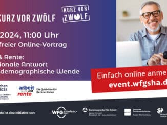 Kurz vor Zwölf - Kostenfreier Online-Vortrag befasst sich mit Arbeit und Rente / Main-Tauber-Kreis