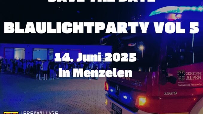 FW Alpen: Save the Date - 14. Juni 2025 - Blaulichtparty Vol 5