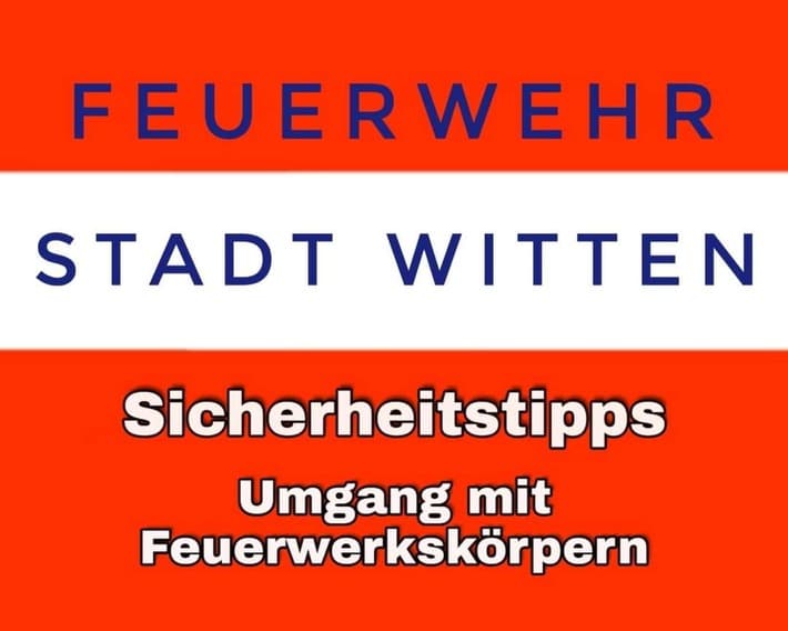 FW Witten: Warnhinweise für den Knallkörper- und Raketengebrauch