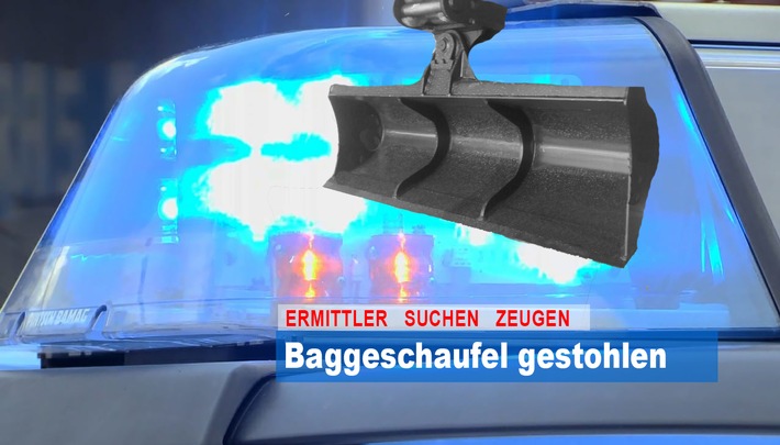 POL-OB: Baggerschaufel gestohlen - Polizei sucht Zeugen